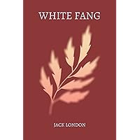 White Fang by jack london White Fang by jack london Kindle Hardcover Paperback