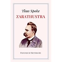 Thus Spoke Zarathustra: Complete Edition