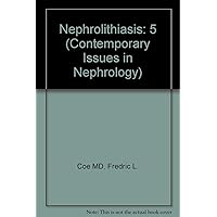 Nephrolithiasis (Contemporary Issues in Nephrology) Nephrolithiasis (Contemporary Issues in Nephrology) Hardcover