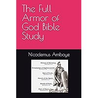 The Full Armor of God Bible Study The Full Armor of God Bible Study Paperback Kindle