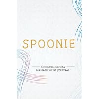 Spoonie: Chronic illness Management Journal for Invisible Diseases and Chronic Pain/Fatigue Support with Symptom Tracker, Pain Scale, Medications Log and all Health Activities.