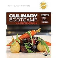 Culinary Boot Camp and F-STEP Curriculum: Stop Following Recipes and Start Creating Culinary Boot Camp and F-STEP Curriculum: Stop Following Recipes and Start Creating Paperback Hardcover