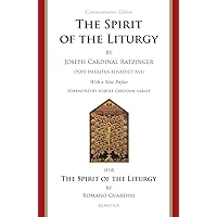 The Spirit of the Liturgy -- Commemorative Edition The Spirit of the Liturgy -- Commemorative Edition Paperback Audible Audiobook Kindle Hardcover