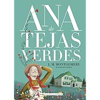 Ana de Tejas Verdes (Clásicos ilustrados) (Spanish Edition) Ana de Tejas Verdes (Clásicos ilustrados) (Spanish Edition) Hardcover Kindle Audible Audiobook Paperback Audio CD