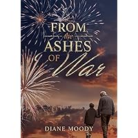 From the Ashes of War - Book 3 (The War Series) From the Ashes of War - Book 3 (The War Series) Kindle Audible Audiobook Paperback Audio CD