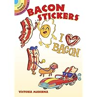 Bacon Stickers (Dover Little Activity Books: Food) Bacon Stickers (Dover Little Activity Books: Food) Paperback