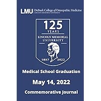 Lincoln Memorial University-DeBusk College of Osteopathic Medicine (LMU-DCOM) MEDICAL SCHOOL GRADUATION May 14, 2022: commemorative autograph book and journal