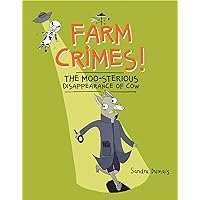 Farm Crimes! The MOO-sterious Disappearance of Cow (Farm Crimes, 2) Farm Crimes! The MOO-sterious Disappearance of Cow (Farm Crimes, 2) Hardcover Paperback