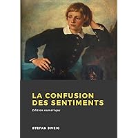 La Confusion des sentiments (French Edition) La Confusion des sentiments (French Edition) Kindle Audible Audiobook Hardcover Paperback Mass Market Paperback Pocket Book