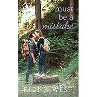 Must be a Mistake: A Small-Town Romance (Timber Falls Book 2) Must be a Mistake: A Small-Town Romance (Timber Falls Book 2) Kindle Paperback