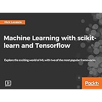 Machine Learning with scikit-learn and Tensorflow