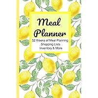 Meal Planner: 52 Weeks of Menu Planning with Shopping Lists, Pantry/ Freezer Inventory Lists and More
