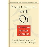 Encounters with Qi: Exploring Chinese Medicine Encounters with Qi: Exploring Chinese Medicine Paperback Hardcover