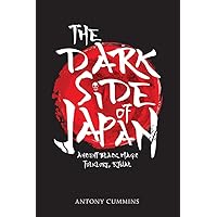 The Dark Side of Japan: Ancient Black Magic, Folklore, Ritual The Dark Side of Japan: Ancient Black Magic, Folklore, Ritual Paperback Kindle