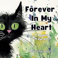 Forever In My Heart: A Picture Book In Verse For Children Grieving The Loss Of A Pet | A Gentle Grieving Pet Loss Book For Kids Forever In My Heart: A Picture Book In Verse For Children Grieving The Loss Of A Pet | A Gentle Grieving Pet Loss Book For Kids Paperback Kindle