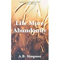 Life More Abundantly Life More Abundantly Kindle Hardcover Paperback