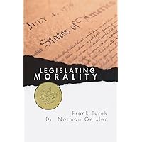 Legislating Morality: Is It Wise? Is It Legal? Is It Possible? Legislating Morality: Is It Wise? Is It Legal? Is It Possible? Paperback Hardcover