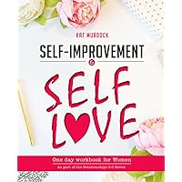 SELF-IMPROVEMENT AND SELF-LOVE One Day Workbook for Women: Learn how to reduce stress and anxiety, understand your emotions, build confidence and ... full of love. (Relationships 5.0 Series) SELF-IMPROVEMENT AND SELF-LOVE One Day Workbook for Women: Learn how to reduce stress and anxiety, understand your emotions, build confidence and ... full of love. (Relationships 5.0 Series) Paperback Kindle Audible Audiobook