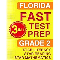 Florida FAST Test Prep: Grade 2. The Ultimate Practice Workbook for Star Literacy, Star Reading, and Star Mathematics. Featuring Full-Length Practice ... (Florida FAST Assessment Practice - Grade 2) Florida FAST Test Prep: Grade 2. The Ultimate Practice Workbook for Star Literacy, Star Reading, and Star Mathematics. Featuring Full-Length Practice ... (Florida FAST Assessment Practice - Grade 2) Paperback