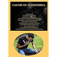 Causes Of Paresthesia: Frostbite, Hypothyroidism, Multiple Sclerosis, Hyperventilation Syndrome, Pressure-Induced Paresthesia, Reactive Hyperemia, ... Or Malnutrition, Rheumatoid Arthritis