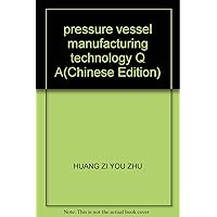 pressure vessel manufacturing technology Q A