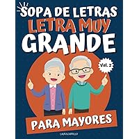 Sopa de Letras Letra Muy Grande para Mayores: Libro de Pasatiempos para Adultos, Actividades para Ancianos para una Mente Ágil y Activa (Spanish Edition)