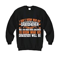 Grandpa Sweatshirt- I Dont Know who My Grandfather was - Black