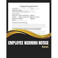 Employee Warning Notice Form: Employee Write-Up Form that warns an employee of a violation that has been committed and is usually given as a last resort before letting the individual go