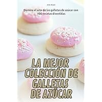 La Mejor Colección de Galletas de Azúcar (Spanish Edition)