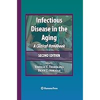 Infectious Disease in the Aging: A Clinical Handbook Infectious Disease in the Aging: A Clinical Handbook Kindle Hardcover Paperback