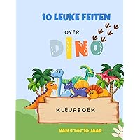 10 leuke feiten over dinos kleurboek (Dutch Edition) 10 leuke feiten over dinos kleurboek (Dutch Edition) Paperback