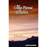 Así como piensa un hombre (Spanish Edition) Así como piensa un hombre (Spanish Edition) Kindle