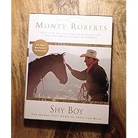 Shy Boy: The Horse that Came in from the Wild Shy Boy: The Horse that Came in from the Wild Hardcover Paperback Audio, Cassette