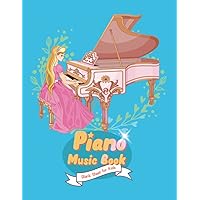 Princess Piano Music Notebook for Girls: Blank music sheet with large staff for kids, 3 staves per page, illustrated interior with adorable princess playing piano.