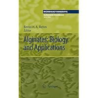Alginates: Biology and Applications (Microbiology Monographs Book 13) Alginates: Biology and Applications (Microbiology Monographs Book 13) Kindle Hardcover Paperback