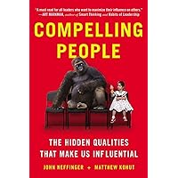 Compelling People: The Hidden Qualities That Make Us Influential Compelling People: The Hidden Qualities That Make Us Influential Paperback Audible Audiobook Kindle Hardcover Audio CD