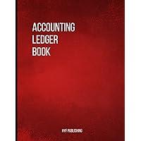Large And Simple Accounting Ledger For Small Business Book Keeping , Daily Cash Flow Income & Expense Tracker Organizer Log Book: A Home Account ... Journal, Financial Record & Money Management