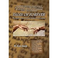 Tales of Forever: The Unfolding Drama of God's Hidden Hand in History