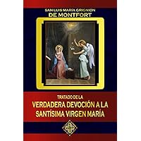 Tratado de la verdadera devoción a la Santísima Virgen María (Spanish Edition)