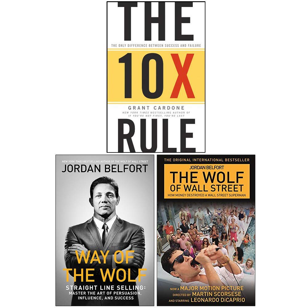 The 10X Rule [Hardcover], Way of the Wolf, The Wolf of Wall Street Collection 3 Books Set