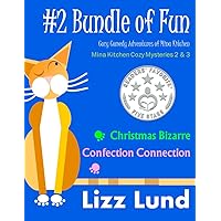 #2 Bundle of Fun - Humorous Cozy Mysteries - Funny Adventures of Mina Kitchen - with Recipes: Christmas Bizarre + Confection Connection - Books 2 + 3 (Mina Kitchen Cozy Mystery Series - Bundle) #2 Bundle of Fun - Humorous Cozy Mysteries - Funny Adventures of Mina Kitchen - with Recipes: Christmas Bizarre + Confection Connection - Books 2 + 3 (Mina Kitchen Cozy Mystery Series - Bundle) Kindle