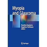 Myopia and Glaucoma Myopia and Glaucoma Kindle Hardcover Paperback