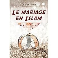 Le mariage en Islam: Le guide ultime pour comprendre et célébrer le mariage musulman selon le Coran et la Sunna : Les règles, les traditions et les ... SUR L'ISLAM EN FRANÇAIS) (French Edition) Le mariage en Islam: Le guide ultime pour comprendre et célébrer le mariage musulman selon le Coran et la Sunna : Les règles, les traditions et les ... SUR L'ISLAM EN FRANÇAIS) (French Edition) Paperback Kindle