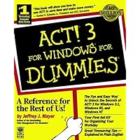 ACT!? 3 For Windows? For Dummies? ACT!? 3 For Windows? For Dummies? Paperback