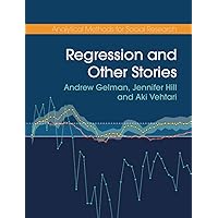 Regression and Other Stories (Analytical Methods for Social Research) Regression and Other Stories (Analytical Methods for Social Research) Paperback eTextbook Hardcover