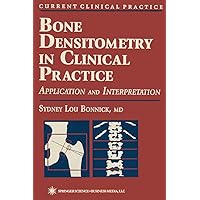 Bone Densitometry in Clinical Practice (Current Clinical Practice) Bone Densitometry in Clinical Practice (Current Clinical Practice) Hardcover eTextbook