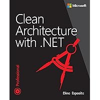 Clean Architecture with .NET (Developer Reference) Clean Architecture with .NET (Developer Reference) Kindle Paperback