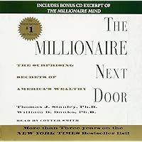 The Millionaire Next Door: The Surprising Secrets Of Americas Wealthy The Millionaire Next Door: The Surprising Secrets Of Americas Wealthy Audio CD