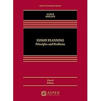 Estate Planning: Principles and Problems (Aspen Casebook) Estate Planning: Principles and Problems (Aspen Casebook) Paperback eTextbook