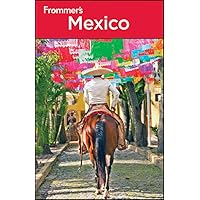 Frommer's Mexico (Frommer's Complete Guides) Frommer's Mexico (Frommer's Complete Guides) Paperback